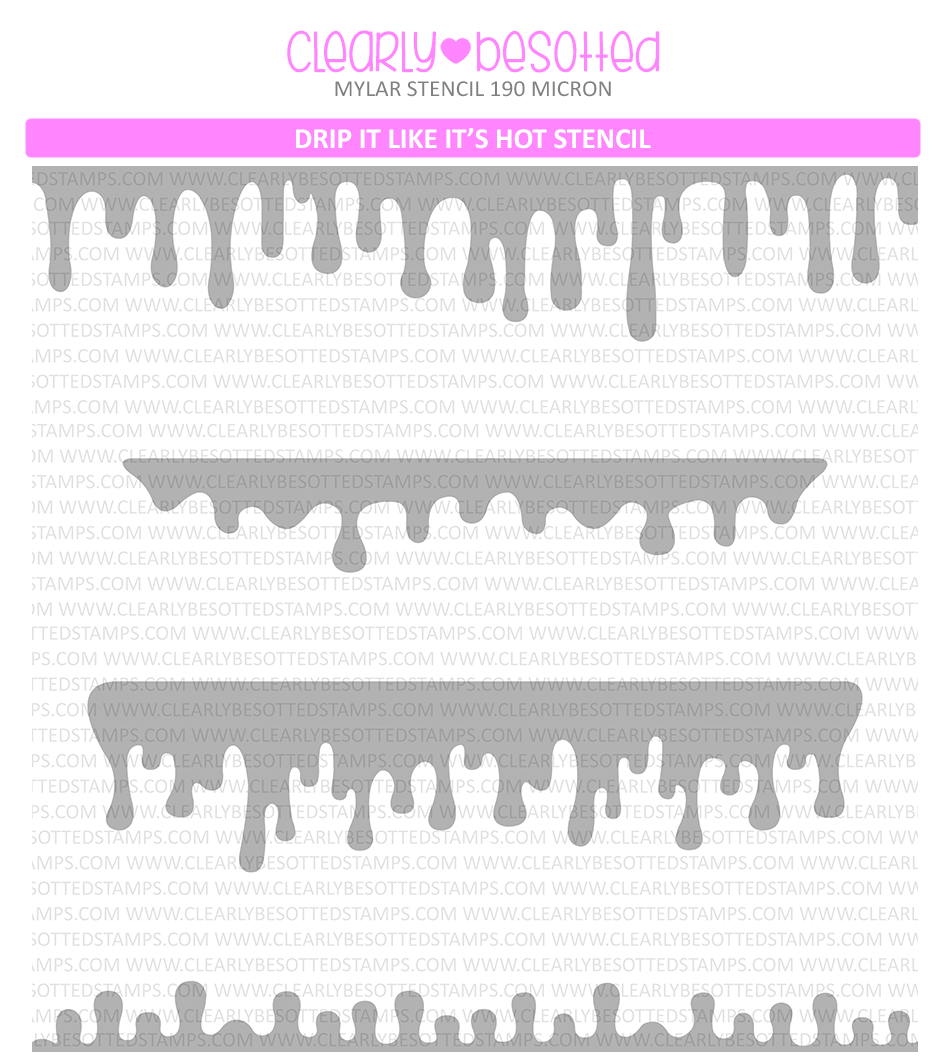 Drip It Like It's Hot Stencil