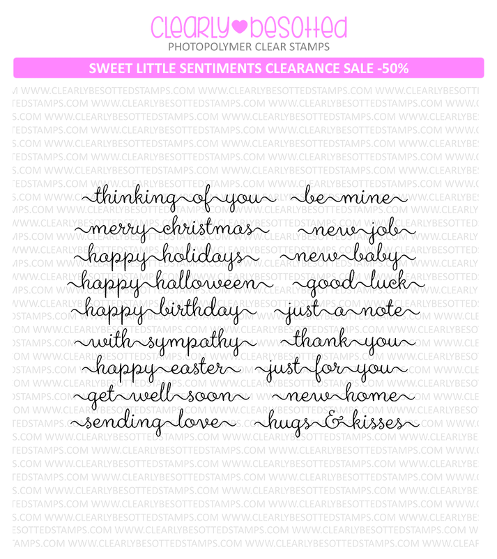 Clearly Besotted Stamps Sweet Little Sentiments
